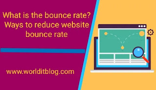 What is the bounce rate?  Ways to reduce website bounce rate
