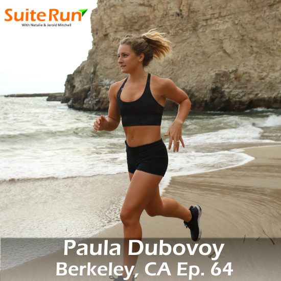 64 | Berkeley, CA with Paula Dubovoy: Running in a World Renowned Academic Town