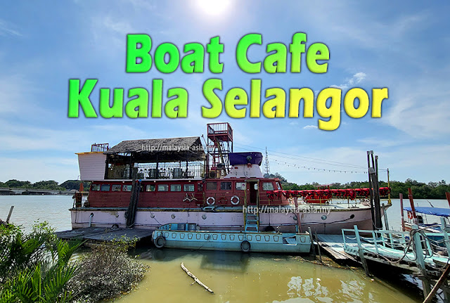 Kuala Selangor Boat Cafe