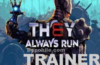 They Always Run PC Oyunu Para, Enerji Trainer Hilesi İndir 2021