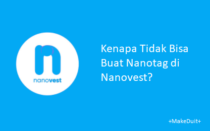 Kenapa Tidak Bisa Buat NanoTag di Nanovest?