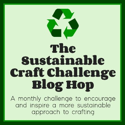 The Sustainable Craft Challenge Blog Hop