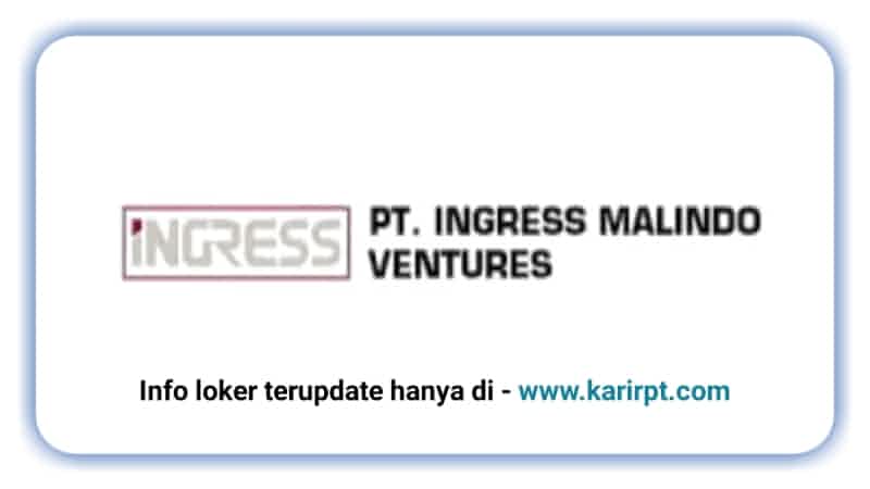 Info Loker PT Ingress Malindo Ventures Jababeka