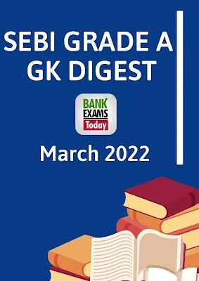 SEBI Grade A GK Digest: March 2022