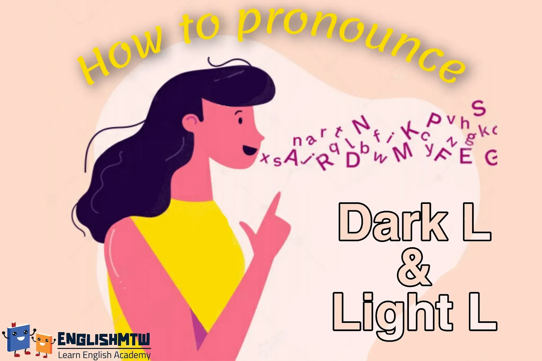 الفرق بين light L و dark L,Dark L,/l/ sound,Dark L and clear L,L' in,L' L,American Sounds,How to pronounce l sound