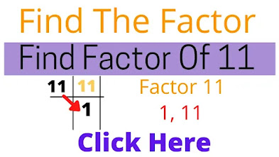 Factors of 11 || How to Find the Factors of 11