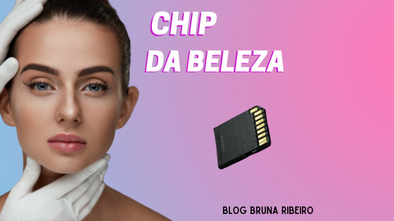 chip da beleza