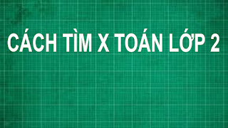 cách tìm x toán lớp 2