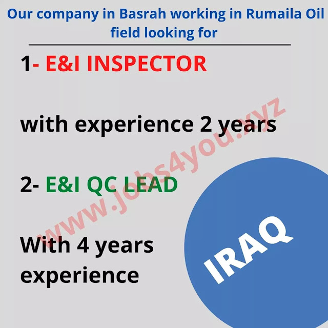 Our company in Basrah working in Rumaila Oil field looking for