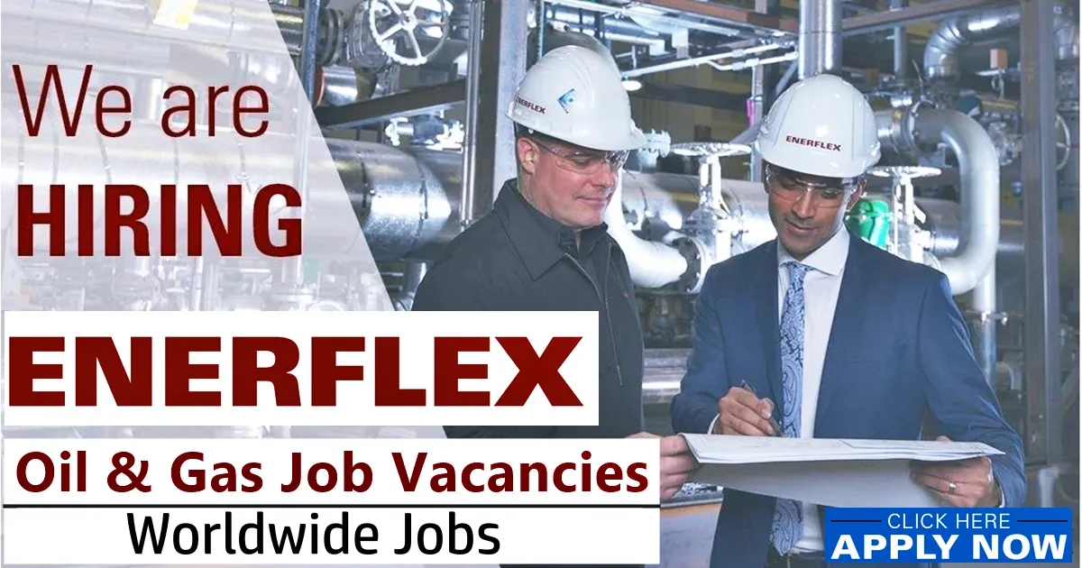 Enerflex Careers 2025: Apply for Exciting Enerflex Jobs & Global Opportunities