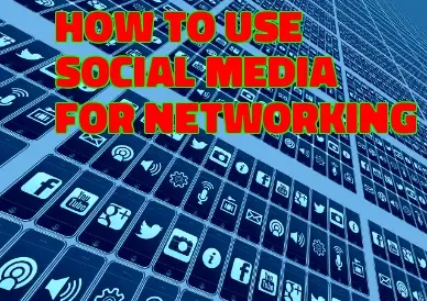 How to use social media for networking