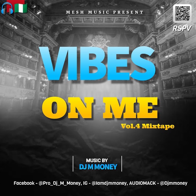 DJ M Money - Vibes On Me Vol.4 Mixtape 