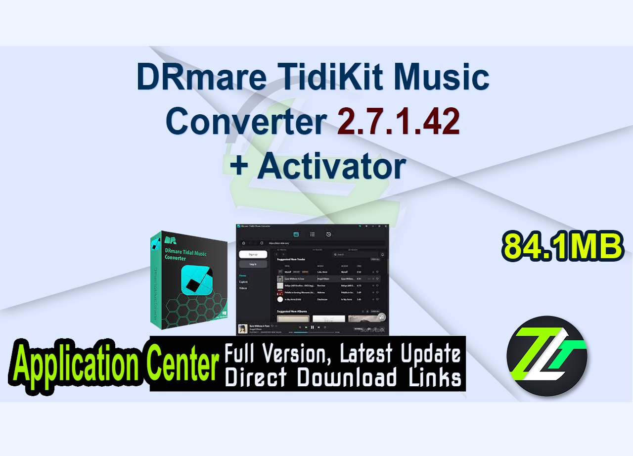 DRmare TidiKit Music Converter 2.7.1.42 + Activator