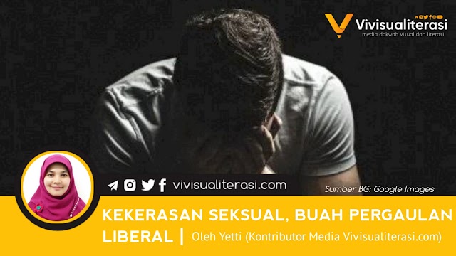 KEKERASAN SEKSUAL, BUAH PERGAULAN LIBERAL