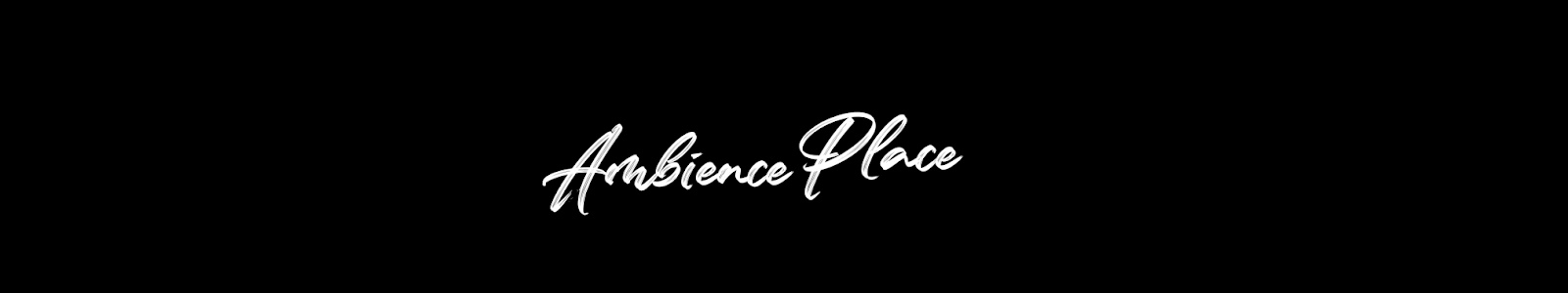 Ambience Place