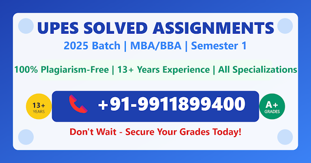 UPES Solved Assignment Semester 1 2025 – Plagiarism-Free Academic Help