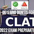 Do's and Don'ts for CLAT 2022 Exam Preparation