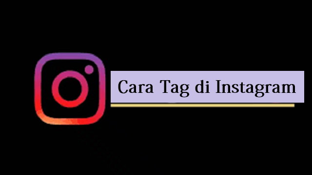 Cara Tag di Instagram