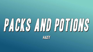 HAZEY – Packs and Potions Lyrics In English