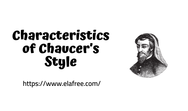 Characteristics of Chaucer’s Style