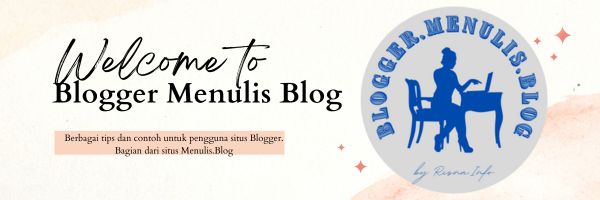 Blogger Menulis Blog