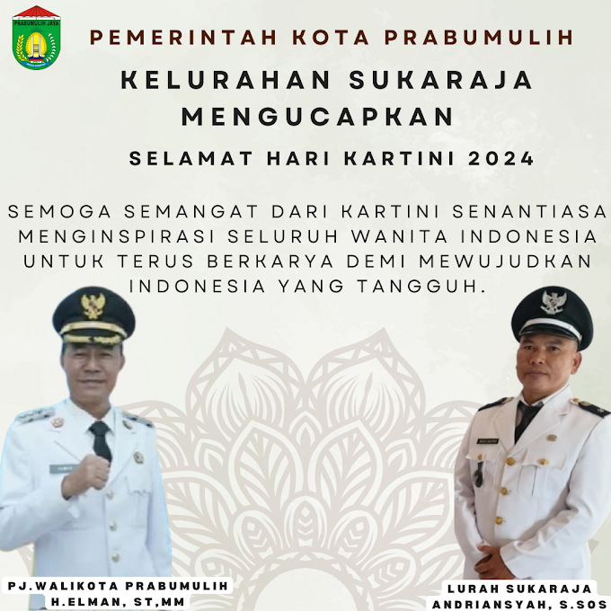 Minggu, 21 April 2024 Kelurahan Sukaraja Mengucapkan Selamat Hari Kartini 2024. Semoga semangat dari Kartini senantiasa menginspirasi seluruh wanita Indonesia untuk terus berkarya demi mewujudkan Indonesia yang tangguh.