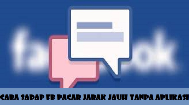 Cara Sadap FB Pacar Jarak Jauh