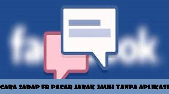 Cara Sadap FB Pacar Jarak Jauh