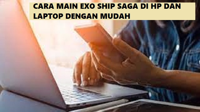 Cara Main EXO Ship Saga