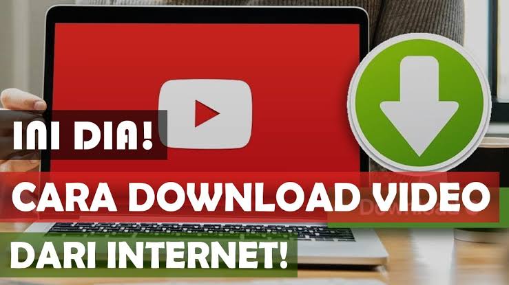 Inilah Cara Download Video dari Internet Paling Mudah 2022