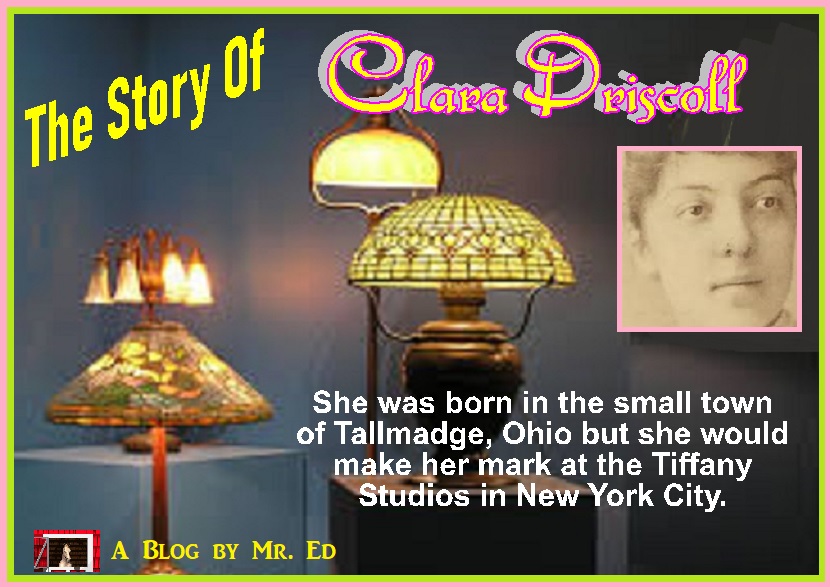 Story of Clara Driscoll; More Than A Tiffany Girl