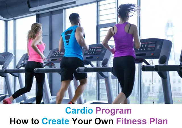 Cardio Program: How to Create Your Own Fitness Plan