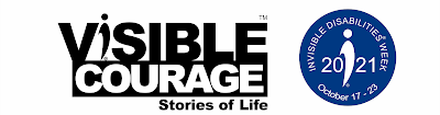 "Visible Courage - Stories of Life" - celebrating Invisible Disabilities Week