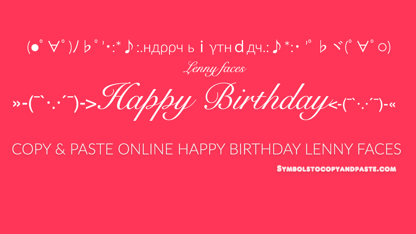 Happy Birthday Lenny Faces - Copy Online ΒΙяΤΗDΑΥ(◍•ᴗ•◍) Text Faces