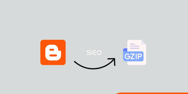How to enable GZip or Brotli in Blogger: Increase Google Page Speed