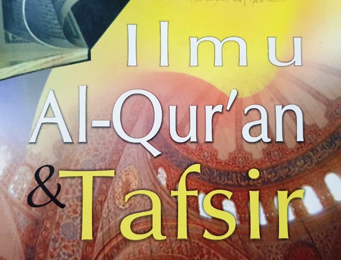 Ta'rif Tafsir, Takwil, Dan Pokok Pegangan Dalam Mentafsirkan Al-Qur'an