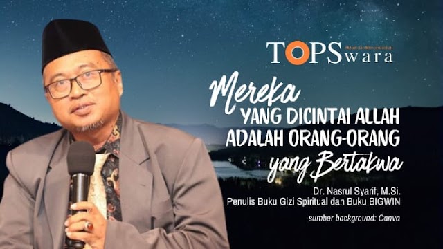 Mereka yang Dicintai Allah Adalah Orang-Orang yang Bertakwa