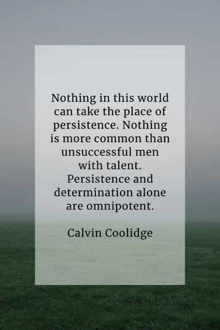 Persistence quotes that'll help you become tenacious