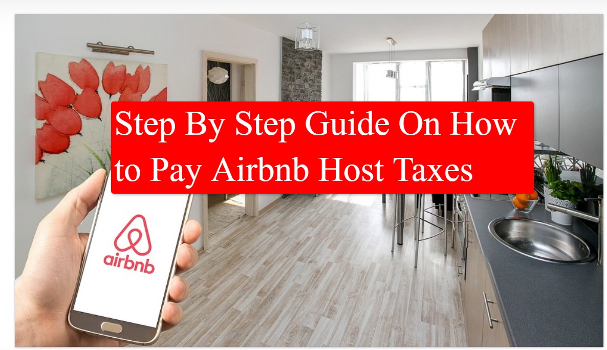 Step By Step Guide On How to Pay Airbnb Host Taxes