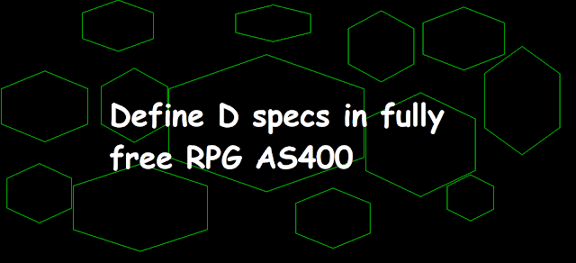 Define D specs in fully free RPG AS400, d specs, fully free rpg, Declare definition specs in rpg all free, define named constant in rpg all free, define standalone field in rpg all free, define data structure in rpg all free, define prototype in rpg all free, define procedure interface in rpg all free, DCL-PARM, DCL-C, DCL-S, DCL-DS, END-DS,using free form rpg for D specs, ibmi, rpgle, as400