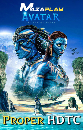 Avatar The Way of Water 2022 Hindi Dual Audio 1080p 720p 480p HDTC HEVC