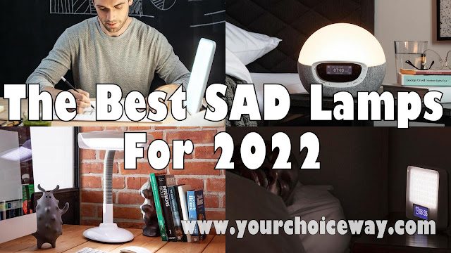 The Best SAD Lamps For 2022 - Your Choice Way