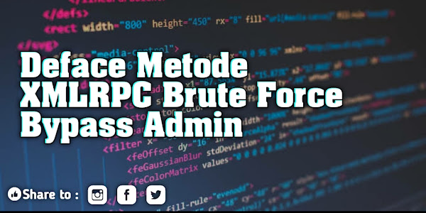 Cara Deface Metode XMLRPC Brute Force