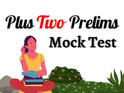Plus Two Level Preliminary 2nd Stage Mock Test