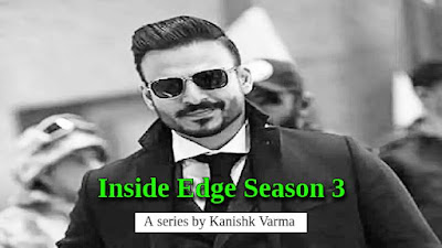 Inside Edge Season 3 Hindi Web Series Download