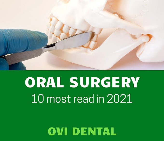 ORAL SURGERY: 10 most read in 2021