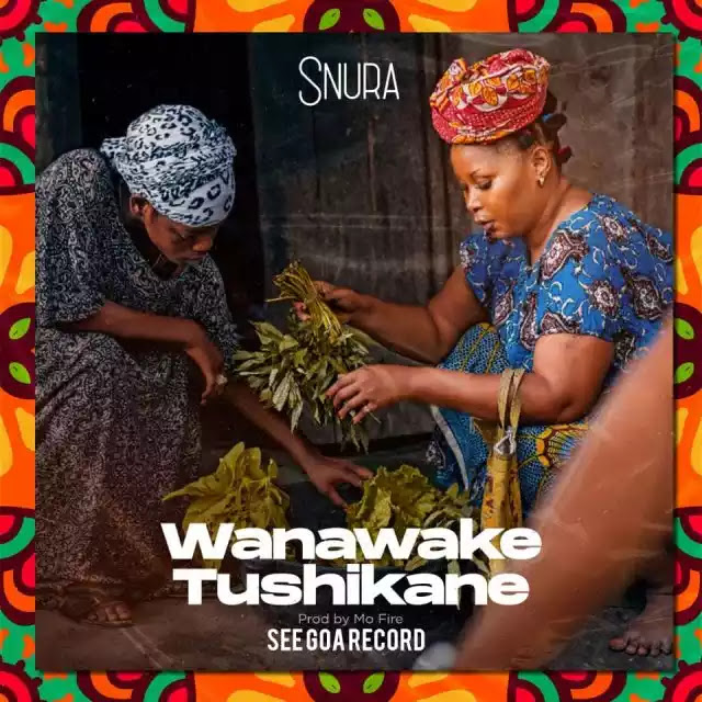 Snura - Wamawake tushikane