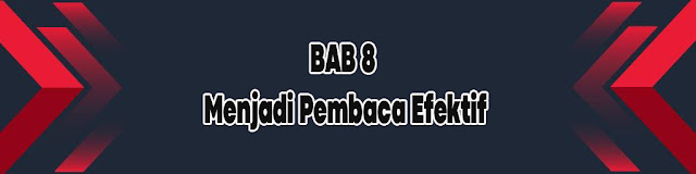 Modul Ajar Bahasa Indonesia Kelas 7 BAB 8 Menjadi Pembaca Efektif