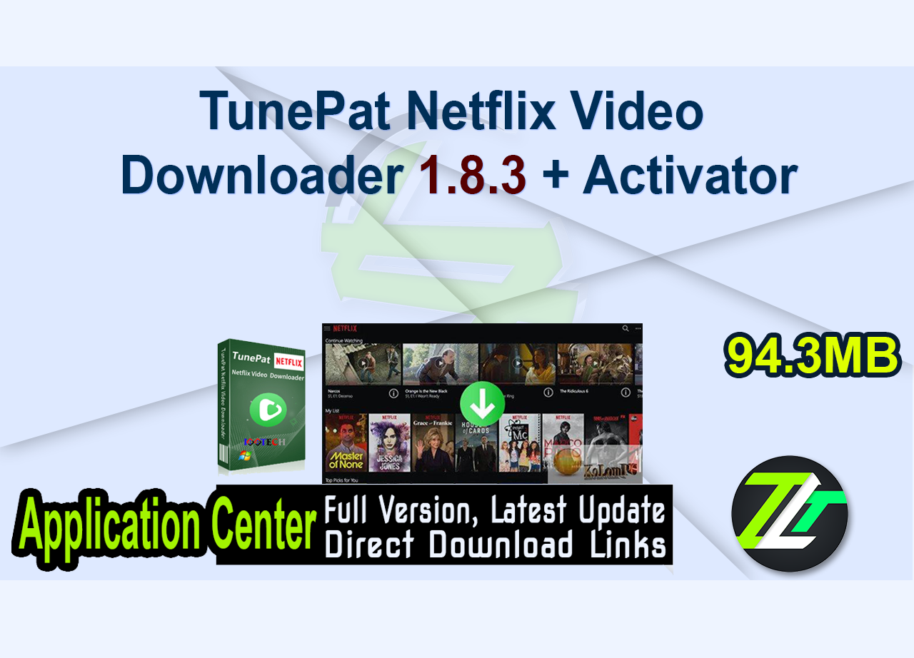 TunePat Netflix Video Downloader 1.8.3 + Activator