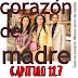 CORAZON DE MADRE - CAPITULO 127 "FINAL"